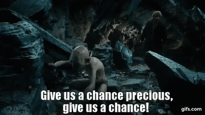A Scene From The Movie Lord Of The Rings With A Caption That Says Give Us A Chance Precious Give Us A Chance ! GIF