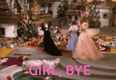 A Scene From The Wizard Of Oz With The Words Girl Bye In Pink GIF