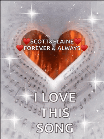 A Scott & Elaine Forever & Always I Love This Song GIF