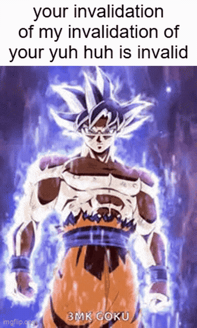 A Screenshot Of A Cartoon Character With A Caption That Says `` Your Invalidation Of My Invalidation Of Your Yuh Huh Is  GIF