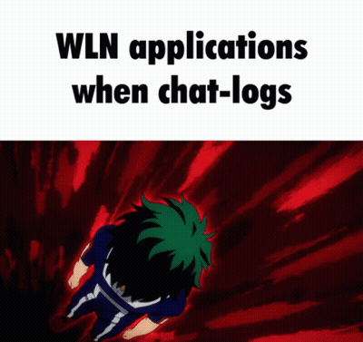 A Screenshot Of A Cartoon Character With The Words Wln Applications When Chat-Logs GIF