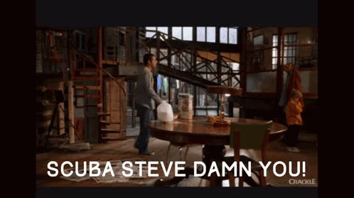 A Screenshot Of A Crackle Show With The Words Scuba Steve Damn You On It GIF
