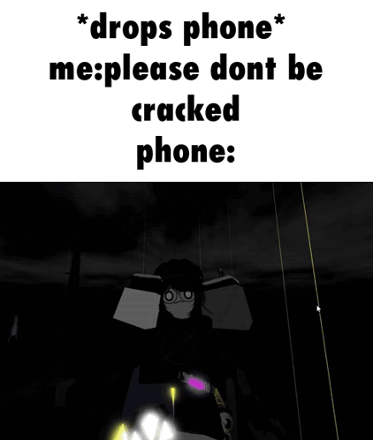 A Screenshot Of A Game That Says Drops Phone Me Please Don T Be Cracked Phone GIF