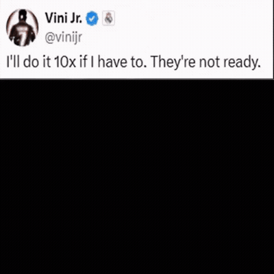 A Screenshot Of A Tweet By Vini Jr. That Says " I 'Ll Do It 10X If I Have To " GIF