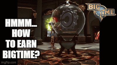 A Screenshot Of A Video Game Called Big Time Asking How To Earn Bigtime GIF