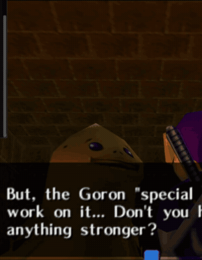 A Screenshot Of A Video Game Says But The Goron Special Work On It Don 'T You Anything Stronger GIF