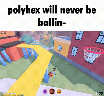 A Screenshot Of A Video Game Says Polyhex Will Never Be Ballin- GIF