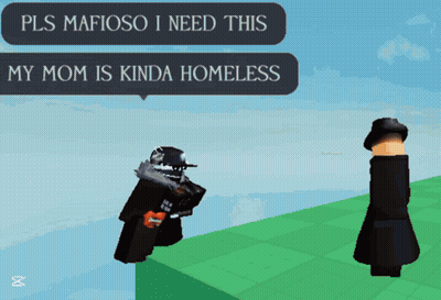 A Screenshot Of A Video Game That Says " Pls Mafioso I Need This " GIF