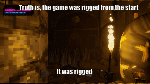 A Screenshot Of A Video Game That Says Truth Is The Game Was Rigged From The Start GIF