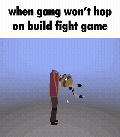 A Screenshot Of A Video Game That Says When Gang Won 'T Hop On Build Fight Game .. GIF