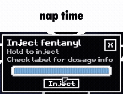 A Screenshot Of A Video Game With A Message That Says `` Inject Fentanyl Hold To Inject Check Label For Dosage Info '' . GIF