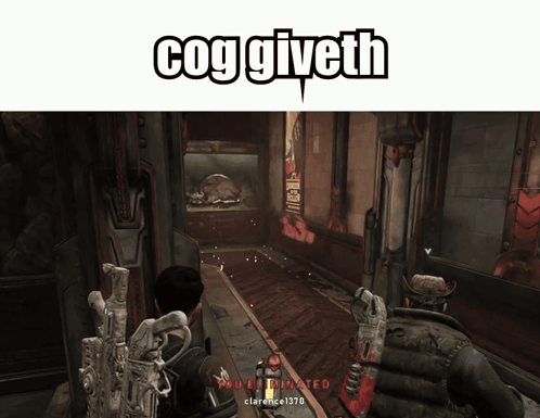 A Screenshot Of A Video Game With The Words Cog Giveth GIF