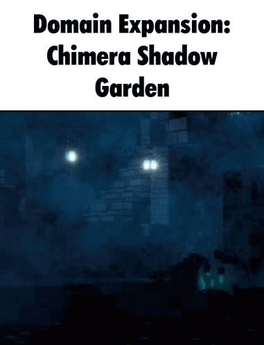 A Screenshot Of A Video Game With The Words Domain Expansion Chimera Shadow Garden GIF