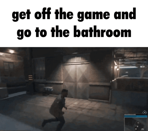 A Screenshot Of A Video Game With The Words Get Off The Game And Go To The Bathroom GIF