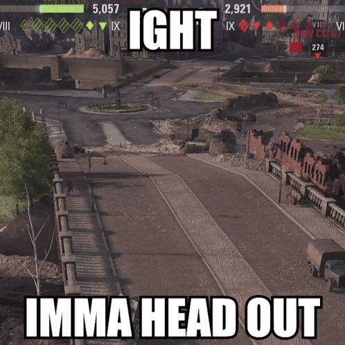 A Screenshot Of A Video Game With The Words Ight Imma Head Out GIF