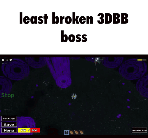 A Screenshot Of A Video Game With The Words Least Broken 3Dbb Boss GIF