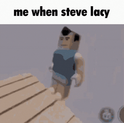 A Screenshot Of A Video Game With The Words Me When Steve Lacy At The Top GIF