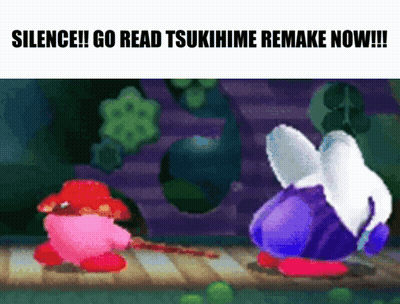 A Screenshot Of A Video Game With The Words " Silence ! Go Read Tsukihime Remake Now !! " GIF