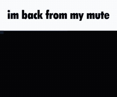 A Screenshot Of A Video That Says I 'M Back From My Mute . GIF