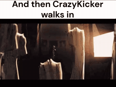 A Screenshot Of A Video With The Words And Then Crazy Kicker Walks In At The Top GIF