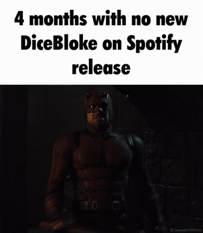 A Screenshot Of Daredevil Screaming With The Words " 4 Months With No New Dicebloke On Spotify Release " GIF