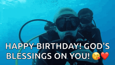 A Scuba Diver Says Happy Birthday God 'S Blessings On You In The Ocean GIF