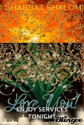 A Shabbat Shalom Sign That Says Love You Enjoy Services Tonight Blingee GIF