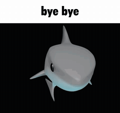 A Shark Is Shown With The Words Bye Bye Below It GIF