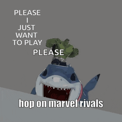 A Shark Is Sitting On Top Of A Hulk That Says Please I Just Want To Play Please Hop On Marvel Rivals GIF