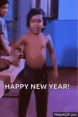 A Shirtless Boy Is Dancing In A Room With The Words `` Happy New Year '' Written On It . GIF