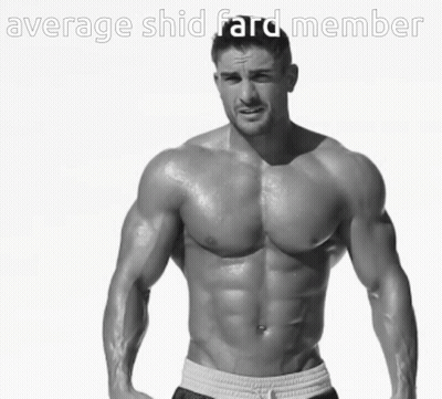 A Shirtless Man Flexing His Muscles With The Words Average Shid Fard Member Above Him GIF