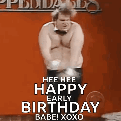 A Shirtless Man Is Dancing In Front Of A Sign That Says Happy Early Birthday Babe ! Xoxo GIF