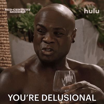 A Shirtless Man Is Holding A Wine Glass And Saying You 'Re Delusional GIF