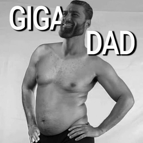 A Shirtless Man Stands With His Hands On His Hips And The Words Giga Dad Behind Him GIF