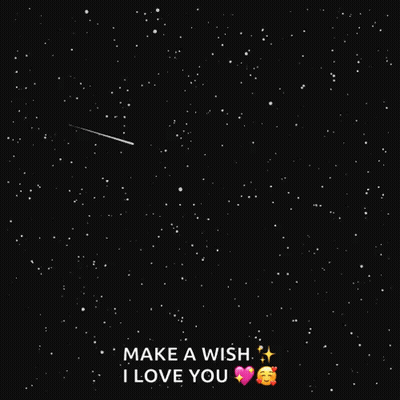 A Shooting Star In The Night Sky With The Words Make A Wish I Love You Below It GIF