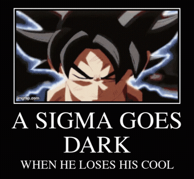 A Sigma Goes Dark When He Loses His Cool .. GIF