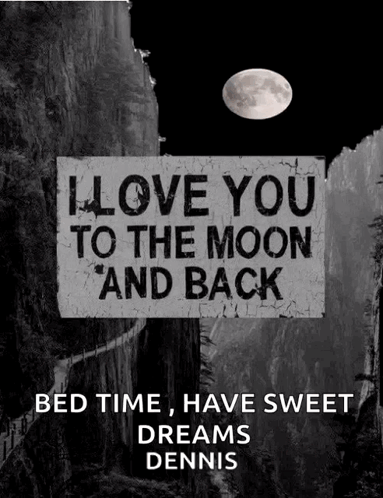A Sign That Reads I Love You To The Moon And Back GIF