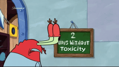 A Sign That Says 2 Days Without Toxicity GIF