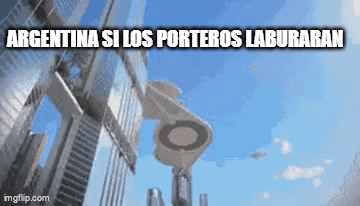 A Sign That Says Argentina Si Los Porteros Laburaran In Front Of A Building GIF