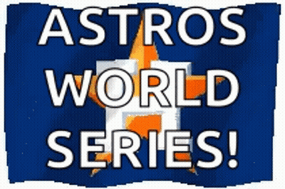 A Sign That Says Astros World Series On A Blue Background . GIF