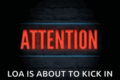 A Sign That Says Attention Loa Is About To Kick In On It GIF