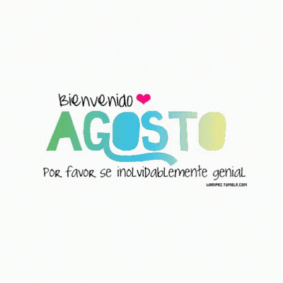 A Sign That Says Bienvenido Agosto On It GIF