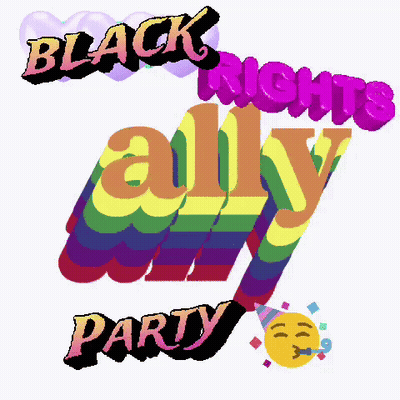 A Sign That Says Black Rights Ally Party GIF