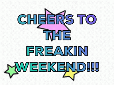 A Sign That Says Cheers To The Freaking Weekend GIF