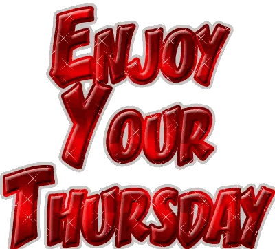 A Sign That Says Enjoy Your Thursday In Red Sticker