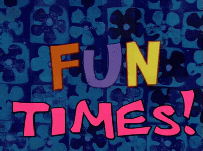 A Sign That Says Fun Times On It GIF