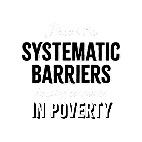 A Sign That Says Global Citizen Break The Systemic Barriers In Poverty Sticker