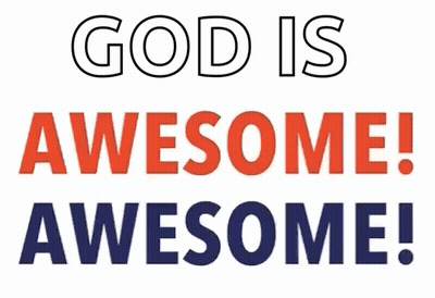 A Sign That Says God Is Awesome In Red And Blue Letters GIF