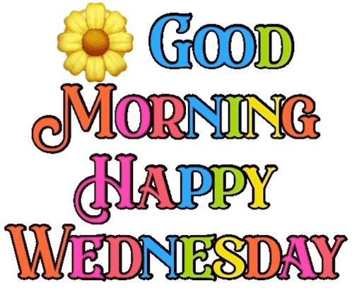 A Sign That Says " Good Morning Happy Wednesday " GIF