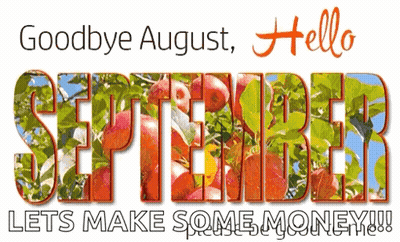 A Sign That Says Goodbye August Hello September Let 'S Make Some Money GIF